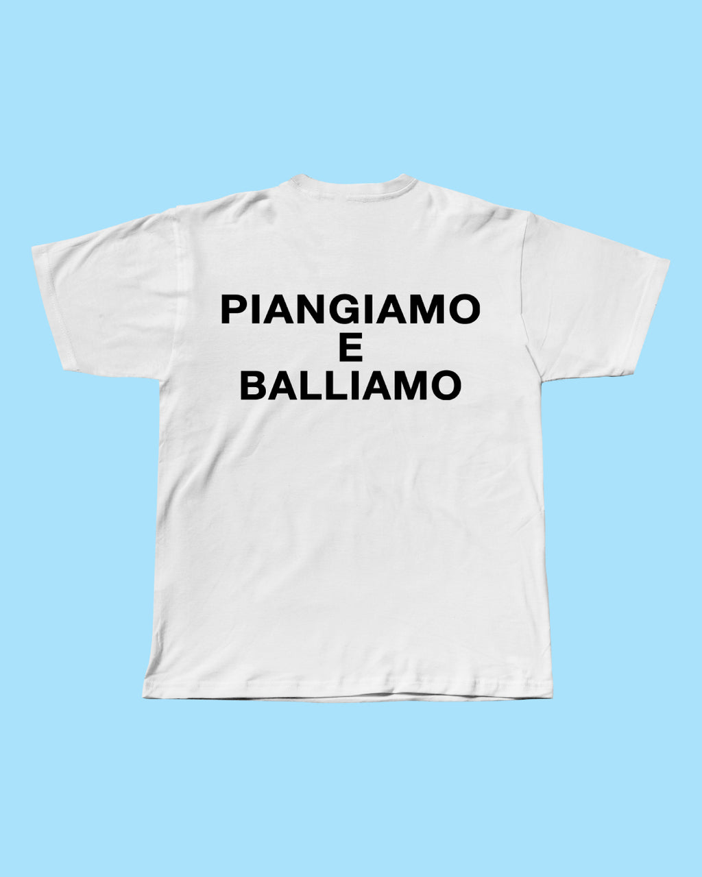 T-shirt Piangiamo E Balliamo Bianca