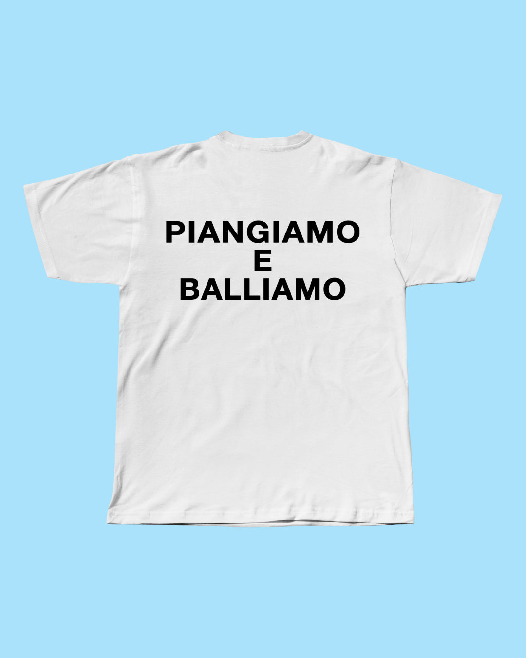 T-shirt Piangiamo E Balliamo Bianca