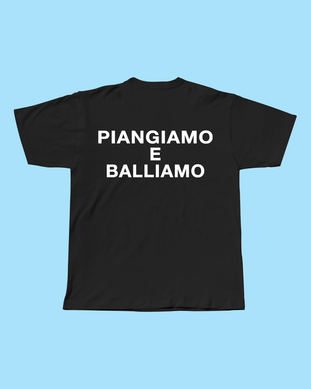 T-shirt Piangiamo E Balliamo Nera